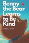 Image for Benny the Bear Learns to be Kind