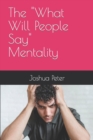 Image for The &quot;What Will People Say&quot; Mentality