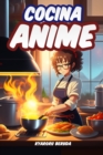 Image for Cocina Anime : Las recetas Anime de tus series favoritas