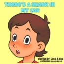 Image for There&#39;s A Shark In My Car
