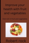 Image for Improve your health with fruit and vegetables