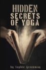 Image for Hidden Secrets of Yoga : Poses and Practices to Help You Sleep Better