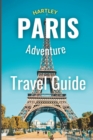 Image for The Paris Travel And Adventure Guide 2023