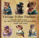 Image for Vintage Feline Fashion A Book For Junk Journaling And Scrapbooking With Single Side Pages