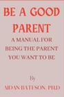 Image for Be A Good Parent