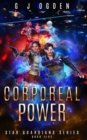Image for Corporeal Power : A Space Opera Adventure