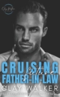 Image for Cruising Future Father-in-Law : A Taboo MM First-Time Age-Gap Romance