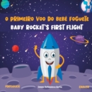 Image for O Primeiro Voo Do Bebe Foguete : Baby Rocket&#39;s First Flight