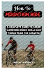 Image for How To Mountain Bike