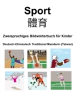 Image for Deutsch-Chinesisch Traditional Mandarin (Taiwan) Sport / ?? Zweisprachiges Bildwoerterbuch fur Kinder
