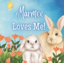 Image for Marmee Loves Me!