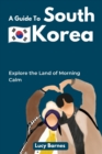 Image for A Guide To South Korea