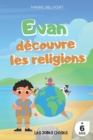 Image for Evan decouvre les religions