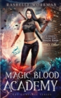 Image for Magic Blood Academy : The Complete Series: Includes All Six Volumes of The Elemental Outcast Games