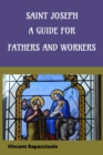 Image for Saint Joseph - A Guide for Fathers and Workers