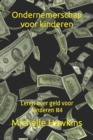 Image for Ondernemerschap voor kinderen : Leren over geld voor kinderen #4