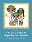 Image for A K.A.P.S. Guide to Preparing for Disasters : The Family Edition
