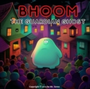 Image for BHOOM The Guardian Ghost : A Story of Friendship, Imagination and Adventure!