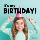 Image for It&#39;s My Birthday! : Meet many different children as they celebrate their birthdays