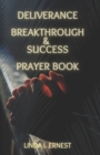 Image for Deliverance, Breakthrough and Success Prayer Book
