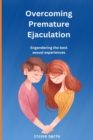 Image for Overcoming Premature Ejaculation : Engendering the best sexual experiences