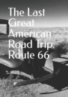 Image for The Last Great American Road Trip