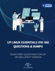Image for LPI Linux Essentials 010-160 Questions &amp; Dumps : Exam Prep Questions for LPI 010-160 latest version