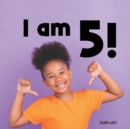Image for I Am 5!