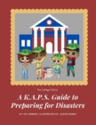 Image for A K.A.P.S. Guide to Preparing for Disasters : The College Edition
