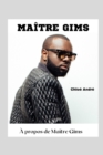 Image for Maitre Gims : A propos de Maitre GIMS