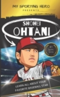 Image for My Sporting Hero : Shohei Ohtani: Learn all about your favorite baseball star