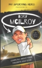 Image for My Sporting Hero : Rory McIlroy: Learn all about your favorite golf star
