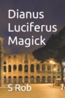 Image for Dianus Luciferus Magick