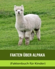 Image for Fakten uber Alpaka (Faktenbuch fur Kinder)