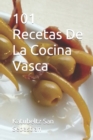 Image for 101 Recetas De La Cocina Vasca