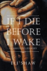 Image for If I Die Before I Wake