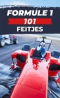 Image for Formule 1 - 101 Feitjes