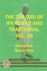 Image for The 256 Odu of Ifa Cuban and Traditional Vol. 56 Obara Ose- Obara Ofun