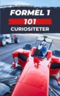 Image for Formel 1 - 101 Curiositeter