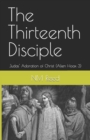 Image for The Thirteenth Disciple