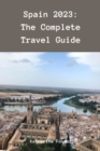 Image for Spain 2023 : The Complete Travel Guide