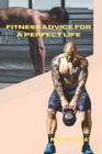 Image for Fitness Advice for a Perfect Life