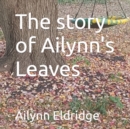 Image for The story of Ailynn&#39;s Leaves
