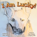 Image for I Am Lucky!