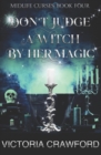Image for Don&#39;t Judge a Witch by Her Magic