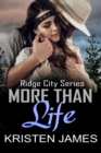 Image for More Than Life : A Small Town Romantic Thriller