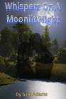 Image for Whispers on a Moonlit Night