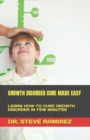 Image for Growth Disorder Cure Made Easy
