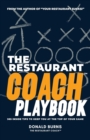 Image for The Restaurant Coach Playbook : 365 Inside Tips To Keep You At The Top Of Your Game