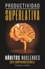 Image for Productividad Superlativa : Habitos Nucleares
